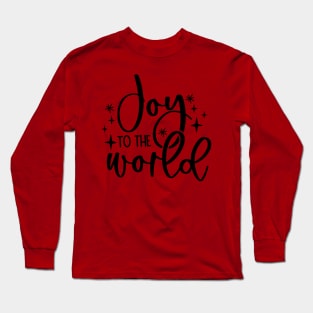 Joy to the World | Winter Vibes Long Sleeve T-Shirt